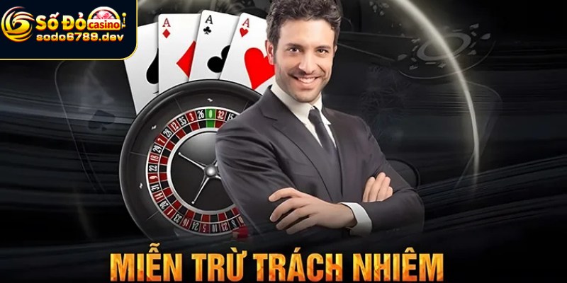 Miễn Trừ Trách Nhiệm - Tại Sao Nó Quan Trọng Trong Nhà Cái? 1 Miễn trừ trách nhiệm và sự quan trọng